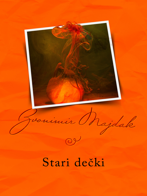 Title details for Stari dečki by Zvonimir Majdak - Available